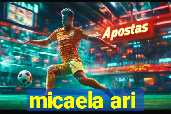 micaela ari